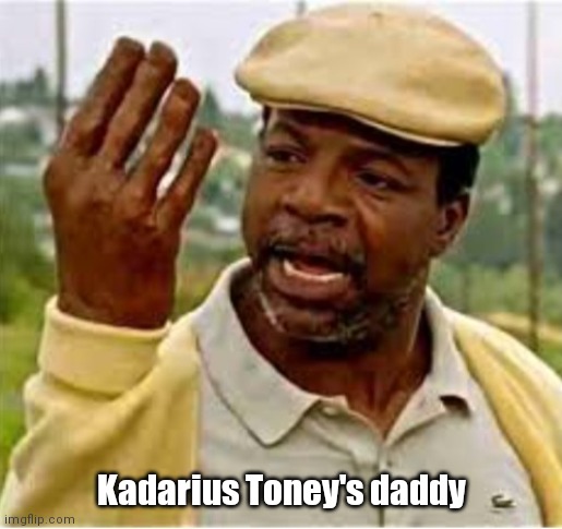 Lions 21 Chiefs 20 | Kadarius Toney's daddy | image tagged in funny | made w/ Imgflip meme maker