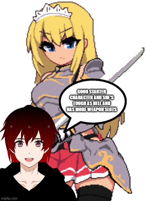 My opinion to every GMSDX characters | GOOD STARTER CHARACTER AND SHE'S TOUGH AS HELL AND HAS MORE WEAPON SLOTS | made w/ Imgflip meme maker
