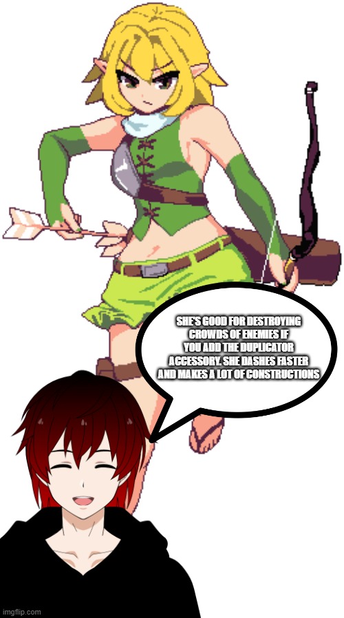 Part 2 | SHE'S GOOD FOR DESTROYING CROWDS OF ENEMIES IF YOU ADD THE DUPLICATOR ACCESSORY. SHE DASHES FASTER AND MAKES A LOT OF CONSTRUCTIONS | made w/ Imgflip meme maker
