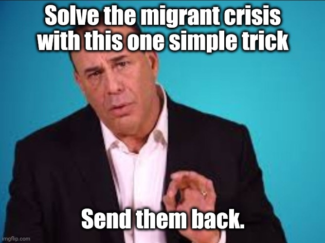 Send them back | Solve the migrant crisis with this one simple trick; Send them back. | image tagged in taffer explaining solutions | made w/ Imgflip meme maker