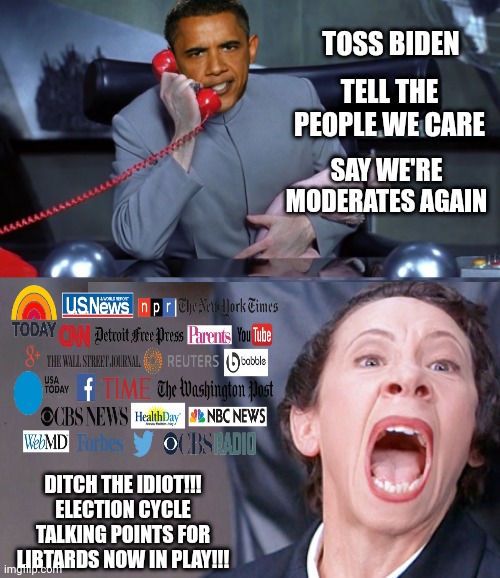 Obama biden | TOSS BIDEN; TELL THE PEOPLE WE CARE; SAY WE'RE MODERATES AGAIN; DITCH THE IDIOT!!! ELECTION CYCLE TALKING POINTS FOR LIBTARDS NOW IN PLAY!!! | image tagged in obama biden | made w/ Imgflip meme maker