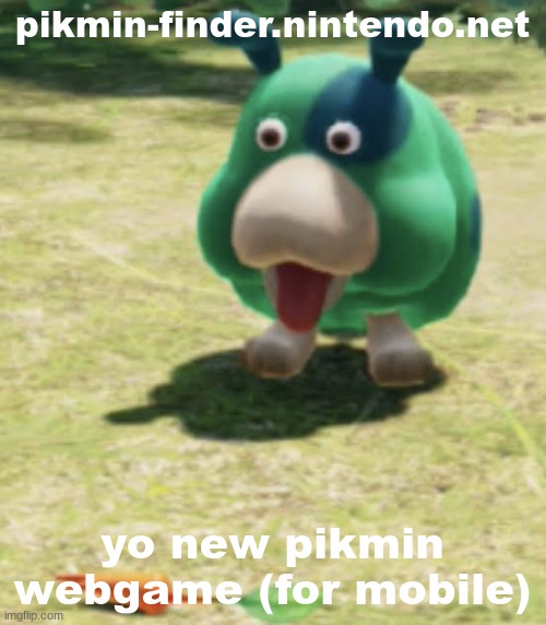 no way | pikmin-finder.nintendo.net; yo new pikmin webgame (for mobile) | image tagged in moss shocked at carrot | made w/ Imgflip meme maker