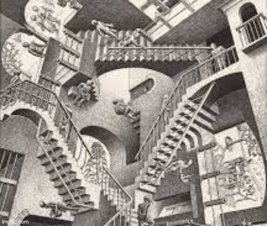 MC Escher Stairs | image tagged in mc escher stairs | made w/ Imgflip meme maker
