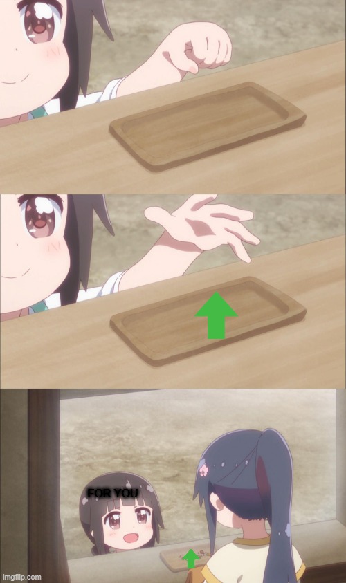 Yuu buys a cookie | FOR YOU | image tagged in yuu buys a cookie | made w/ Imgflip meme maker
