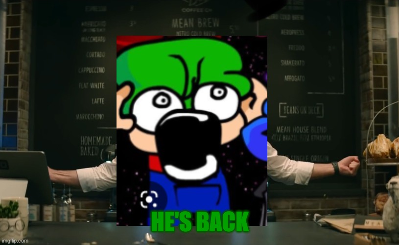 Sonic 2 He’s Back | HE'S BACK | image tagged in sonic 2 he s back | made w/ Imgflip meme maker