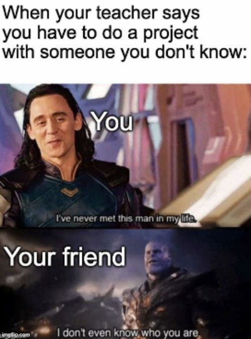 hehehe | image tagged in memes,marvel,loki,thanos,oh wow are you actually reading these tags | made w/ Imgflip meme maker