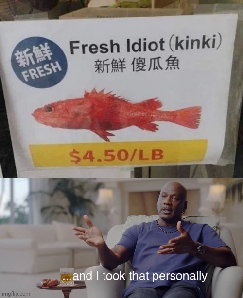 I see no reason to insult me | image tagged in i took that personally,shopping,insults,say that again i dare you,fish | made w/ Imgflip meme maker
