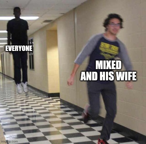 floating boy chasing running boy | EVERYONE MIXED AND HIS WIFE | image tagged in floating boy chasing running boy | made w/ Imgflip meme maker