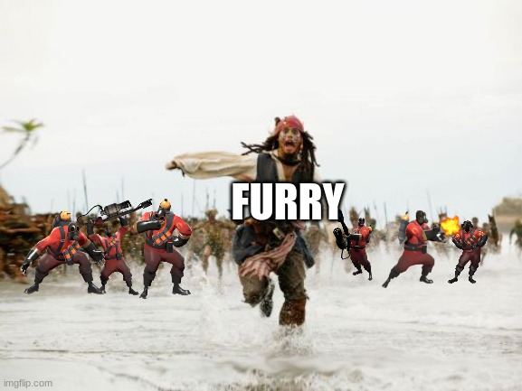 pryo attack | FURRY | image tagged in memes | made w/ Imgflip meme maker
