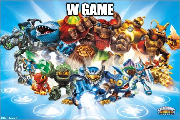 This game came out in the same year as Black Ops II | W GAME | image tagged in skylander,nostalgia,childhood,skylanders | made w/ Imgflip meme maker