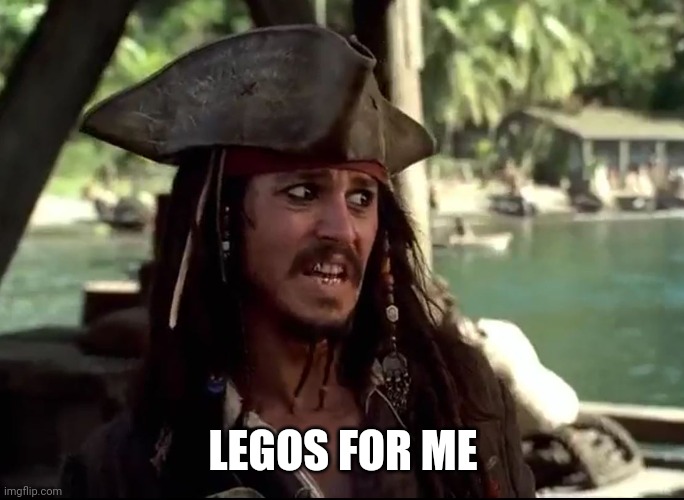 JACK WHAT | LEGOS FOR ME | image tagged in jack what | made w/ Imgflip meme maker