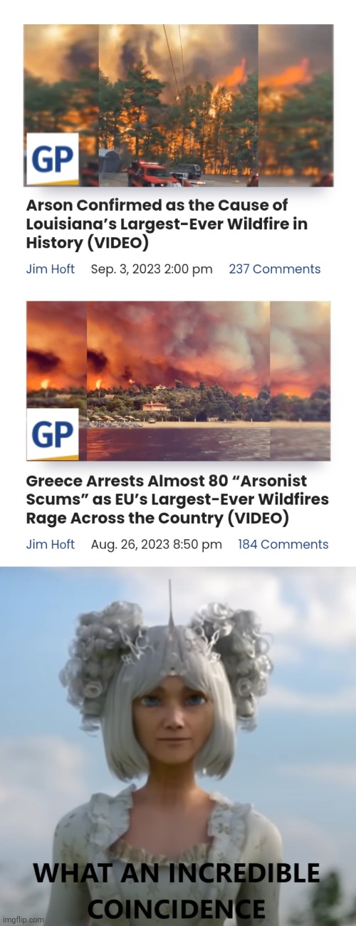 WoW! A lot of "Climate Change" fires are turning out to be Arson. Hmmmm | image tagged in what an incredible coincidence,climate change | made w/ Imgflip meme maker