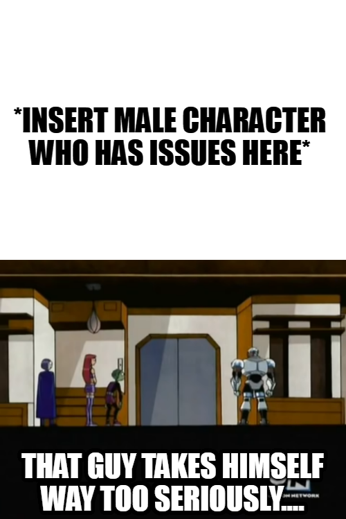 High Quality X Takes Themselves WAY Too Seriously (Male) Blank Meme Template