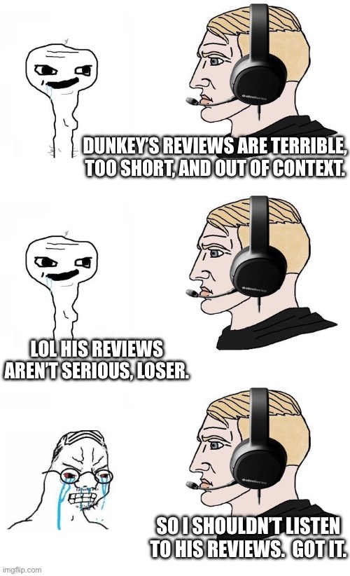 Dunkey is terrible. | made w/ Imgflip meme maker