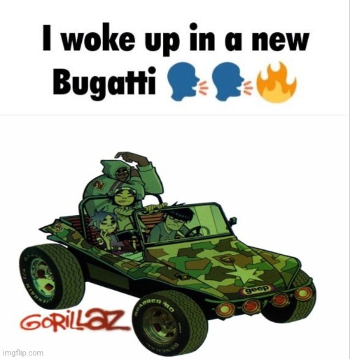 woke up in  a new geep | image tagged in geep | made w/ Imgflip meme maker