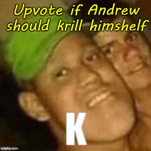Buzz lightyear | Upvote if Andrew should krill himshelf | image tagged in buzz lightyear | made w/ Imgflip meme maker