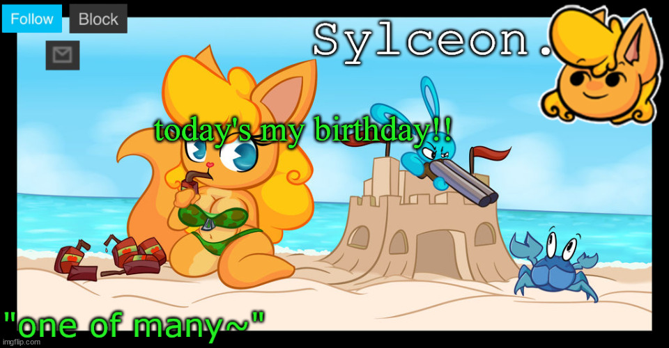 sylceon's anna temp :D | today's my birthday!! | image tagged in sylceon's anna temp d | made w/ Imgflip meme maker