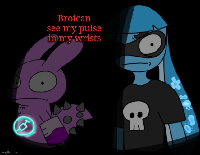 Likewaddafuck | Broican see my pulse in my wrists | made w/ Imgflip meme maker