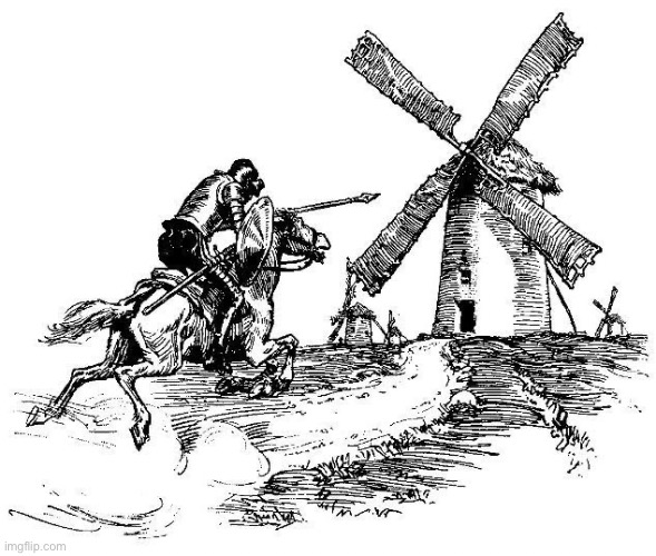 Don Quixote | image tagged in don quixote | made w/ Imgflip meme maker