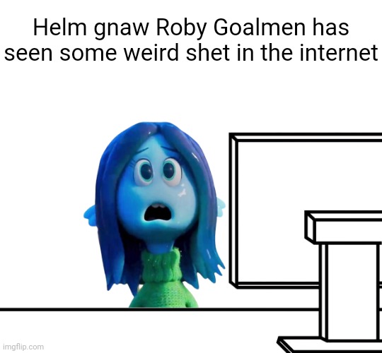 Ruby Gillman at the Computer | Helm gnaw Roby Goalmen has seen some weird shet in the internet | image tagged in ruby gillman at the computer | made w/ Imgflip meme maker