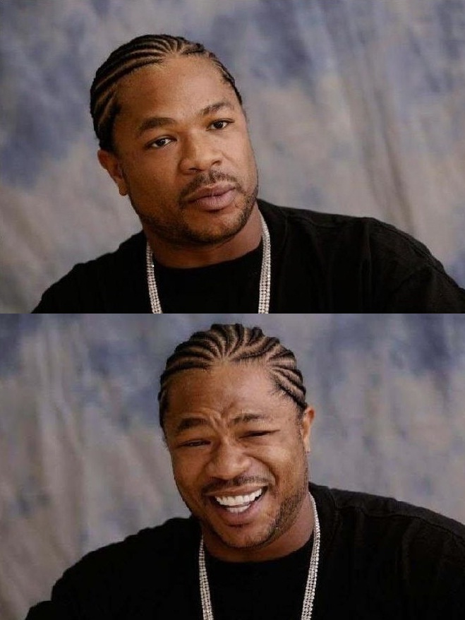 xzibit serious then happy Blank Meme Template