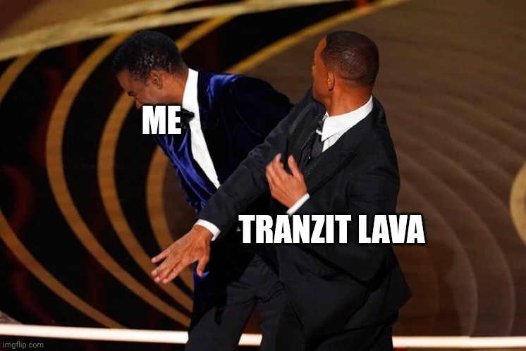 It's annoying | ME; TRANZIT LAVA | image tagged in will smith slap,cod zombies | made w/ Imgflip meme maker