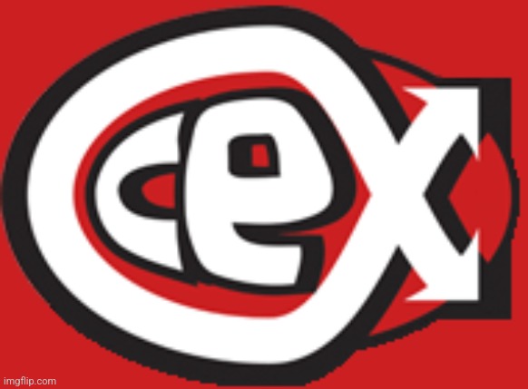 CeX | image tagged in cex | made w/ Imgflip meme maker