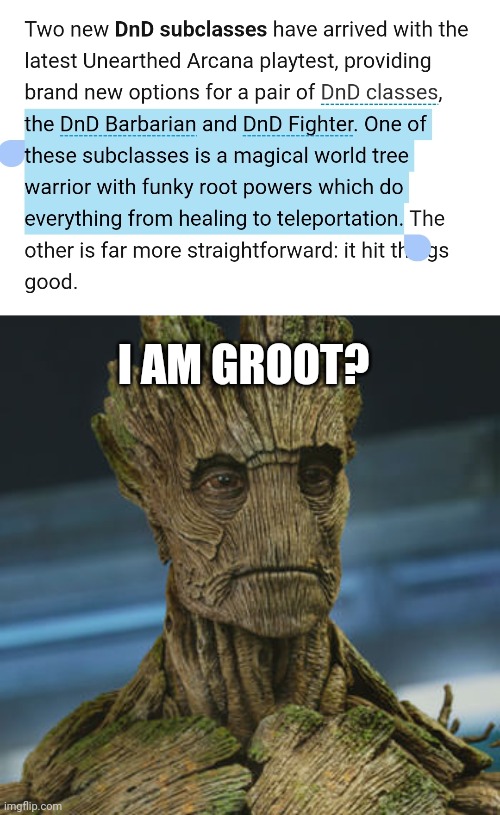 I AM GROOT? | image tagged in i am groot | made w/ Imgflip meme maker
