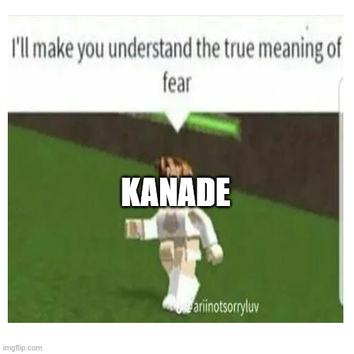 Parodying random stuff til I can't no more: Day 4 (I won't do this every day) | KANADE | image tagged in danganronpa,roblox | made w/ Imgflip meme maker