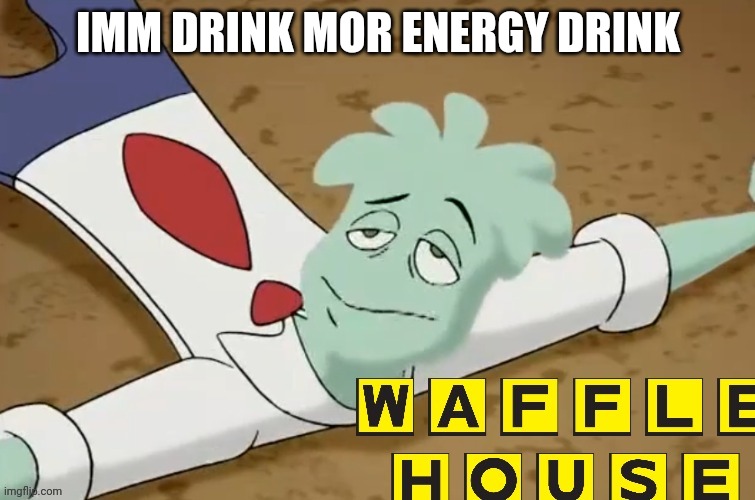 Yeh | IMM DRINK MOR ENERGY DRINK | made w/ Imgflip meme maker