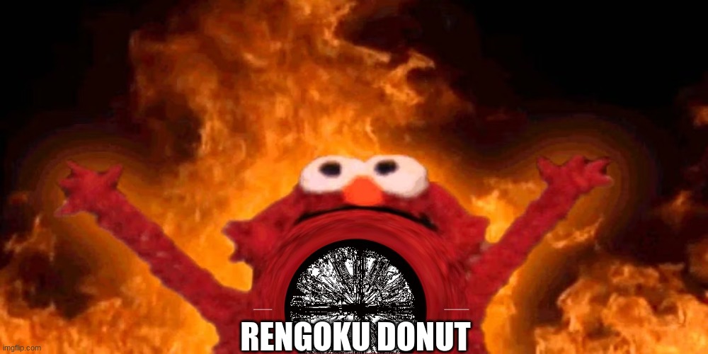 elmo rengoku donut | RENGOKU DONUT | image tagged in rengoku donut,elmo,demon slayer,sesame street,elmo rising | made w/ Imgflip meme maker