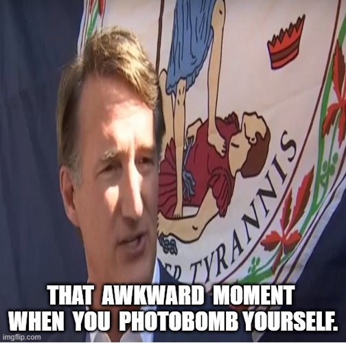 Youngkin Tyrannicus | THAT  AWKWARD  MOMENT  WHEN  YOU  PHOTOBOMB YOURSELF. | image tagged in political meme,scumbag republicans,humor,photobombs,awkward moment,politicians suck | made w/ Imgflip meme maker