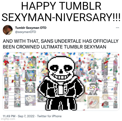 And then the queen died | HAPPY TUMBLR SEXYMAN-NIVERSARY!!! | made w/ Imgflip meme maker