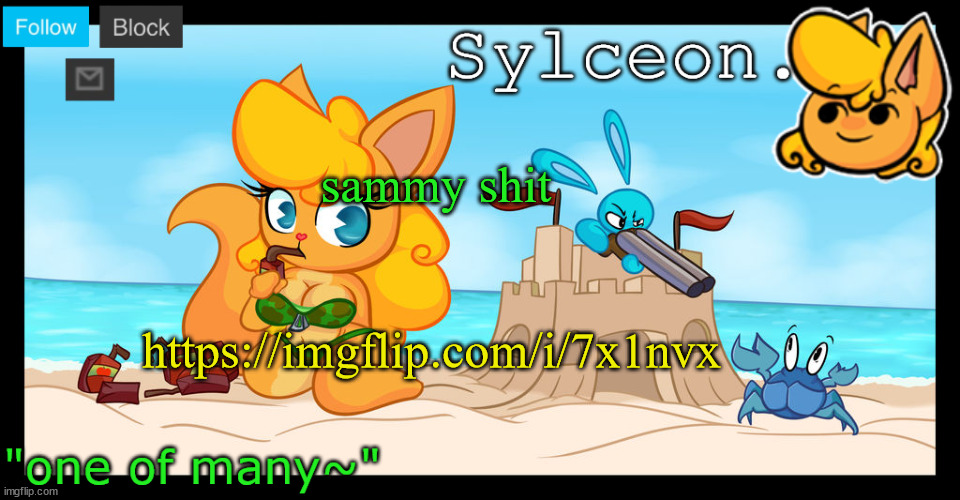 sylceon's anna temp :D | sammy shit; https://imgflip.com/i/7x1nvx | image tagged in sylceon's anna temp d | made w/ Imgflip meme maker