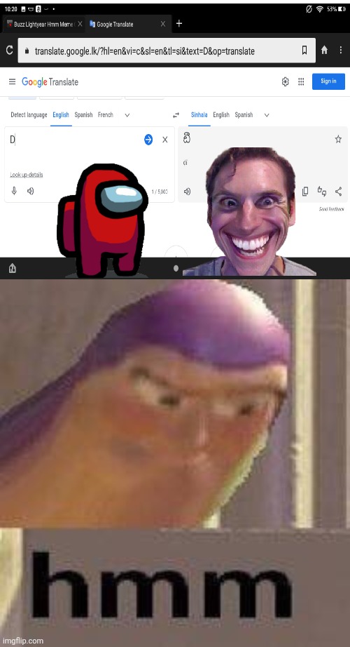 The impostor is sus | image tagged in buzz lightyear hmm | made w/ Imgflip meme maker