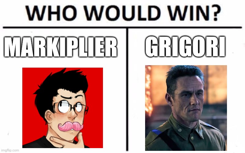 YouTuber vs Russian Terminator wannabe | MARKIPLIER; GRIGORI | image tagged in memes,who would win,youtube,markiplier,stranger things,soviet russia | made w/ Imgflip meme maker