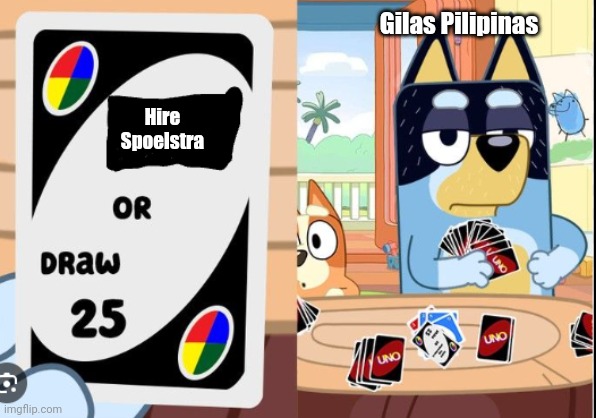 Why can't Gilas hire Spoelstra as the coach, who needs Tim Cone anyway? | Gilas Pilipinas; Hire Spoelstra | image tagged in bluey draw 25 uno,funny,basketball,philippines,coach | made w/ Imgflip meme maker