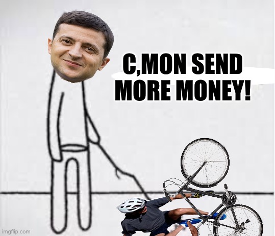 C,MON SEND MORE MONEY! | image tagged in ukraine,maga,republicans,gop,donald trump,stick figure | made w/ Imgflip meme maker