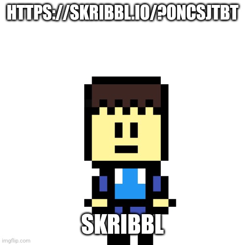 Pixel jack | HTTPS://SKRIBBL.IO/?ONCSJTBT; SKRIBBL | image tagged in pixel jack | made w/ Imgflip meme maker