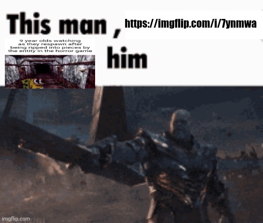 This man, _____ him | https://imgflip.com/i/7ynmwa | image tagged in this man _____ him | made w/ Imgflip meme maker