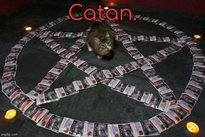 Catan. | Catan. | made w/ Imgflip meme maker