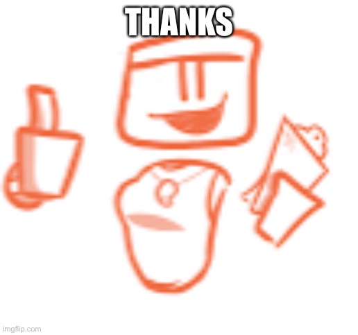 THANKS | made w/ Imgflip meme maker