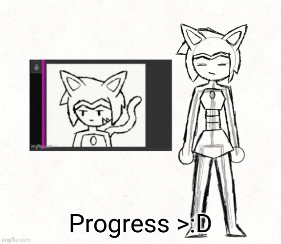 Progress >:D | made w/ Imgflip meme maker