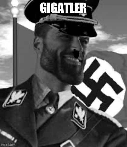 Gigatler | GIGATLER | image tagged in nazi gigachad,memes,funny,nazi,hitler,giga chad | made w/ Imgflip meme maker
