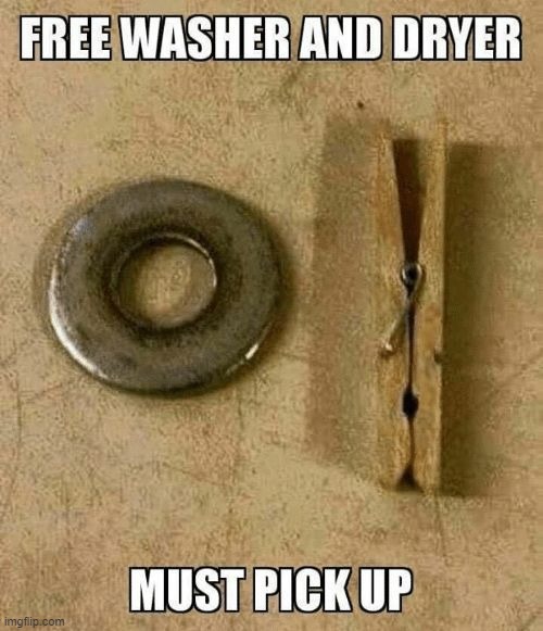 Washer & Dryer For Sale. Slightly  Used. | image tagged in vince vance,washer,dryer,for sale,memes,clothespin | made w/ Imgflip meme maker