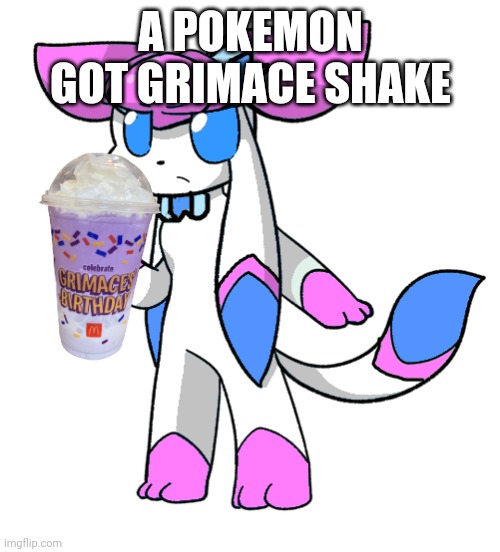 sylceon fnf | A POKEMON GOT GRIMACE SHAKE | image tagged in sylceon fnf | made w/ Imgflip meme maker