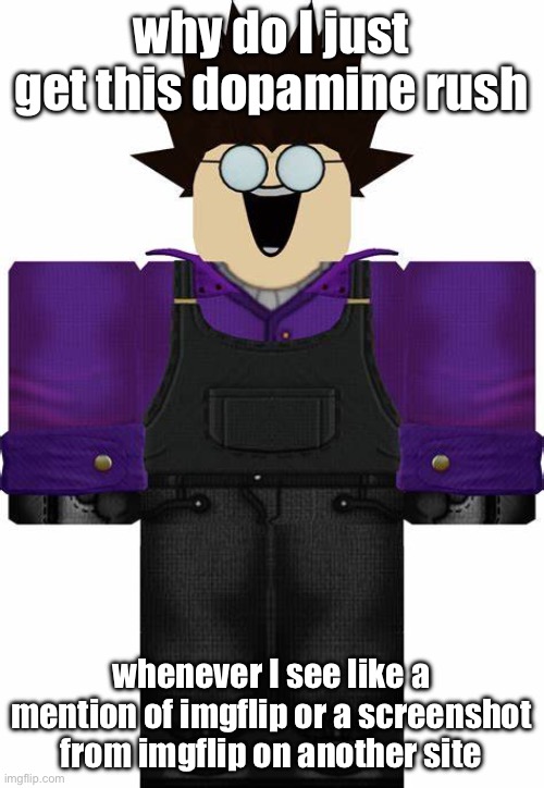 mad mechanic tc2 | why do I just get this dopamine rush; whenever I see like a mention of imgflip or a screenshot from imgflip on another site | image tagged in mad mechanic tc2 | made w/ Imgflip meme maker