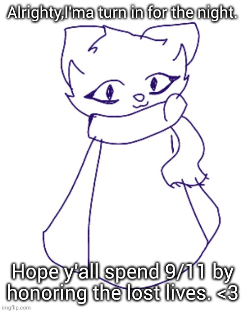 Scarf (drawn by -potat-) wip | Alrighty,I'ma turn in for the night. Hope y'all spend 9/11 by honoring the lost lives. <3 | image tagged in scarf drawn by -potat- wip | made w/ Imgflip meme maker