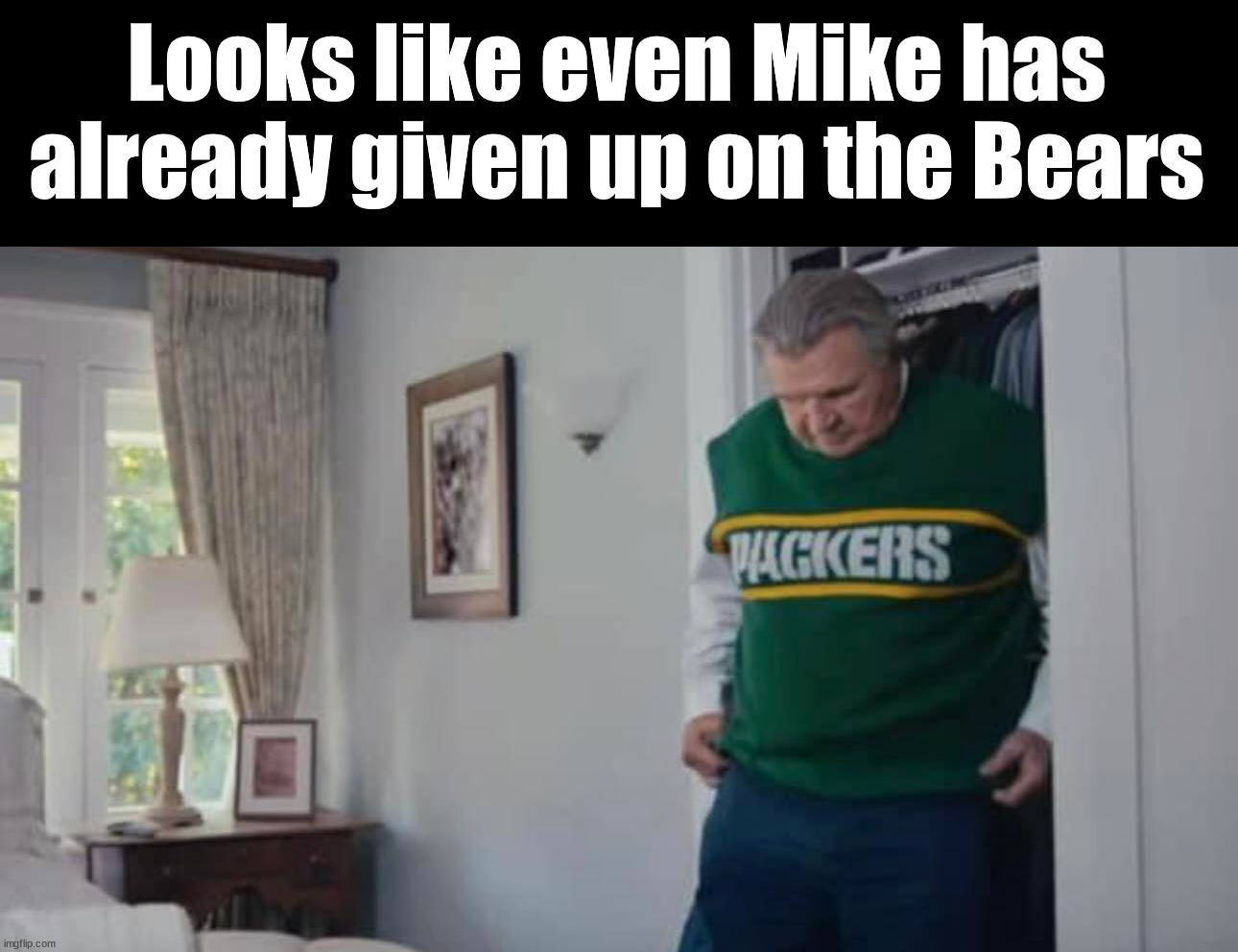 Looks like even Mike has already given up on the Bears | image tagged in sports | made w/ Imgflip meme maker