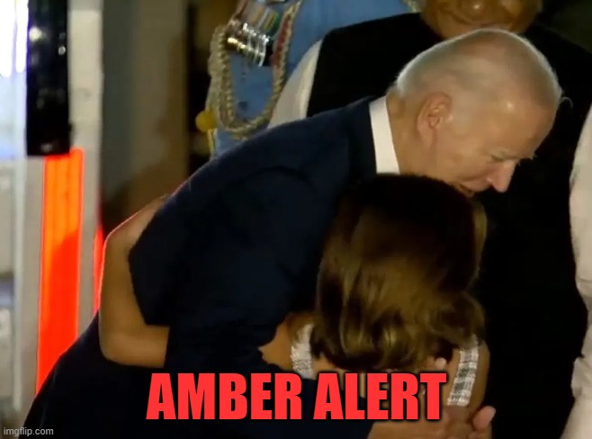 Amber Joe Young | AMBER ALERT | image tagged in pedophile,pedo,joe biden,biden,president_joe_biden,dementia | made w/ Imgflip meme maker